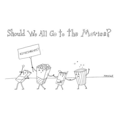 Should We All Go To The Movies?