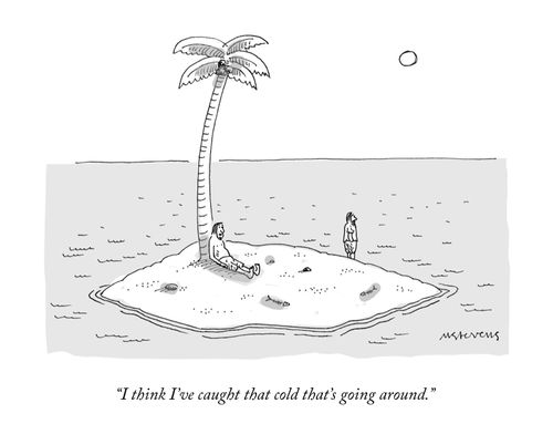 "I think I've caught that cold that's going around."