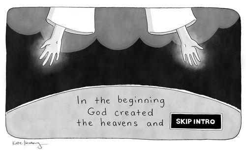 In the beginning God created the heavens and SKIP INTRO