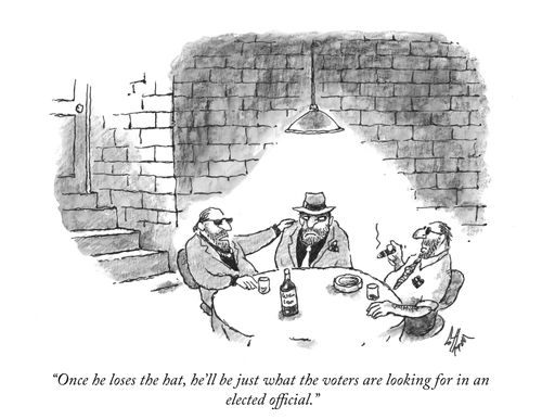 "Once he loses the hat, he'll be just what the voters are looking for in an elected official."
