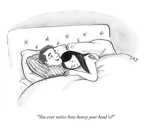 "You ever notice how heavy your head is?"