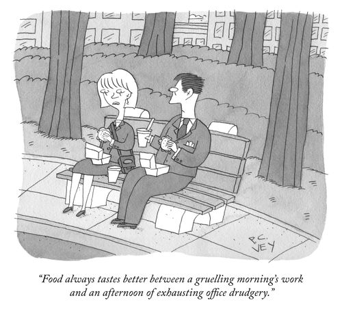 "Food always tastes better between a gruelling morning's work and an afternoon of exhausting office drudgery."