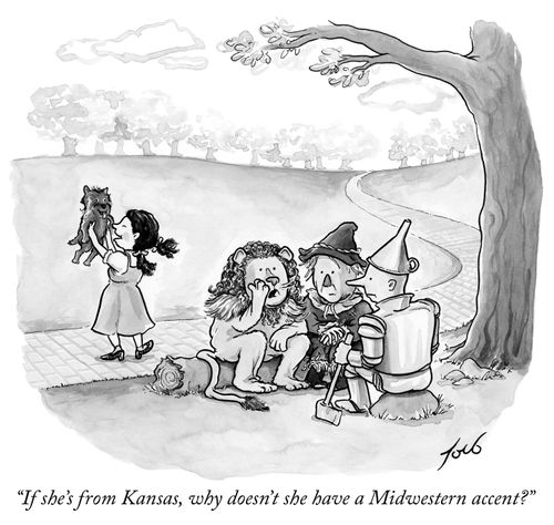 "If she's from Kansas, why doesn't she have a Midwestern accent?"