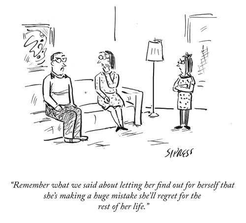 "Remember what we said about letting her find out for herself that she's making a huge mistake she'll regret for the rest of her life."