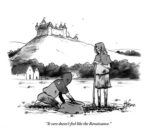 "It sure doesn't feel like the Renaissance."