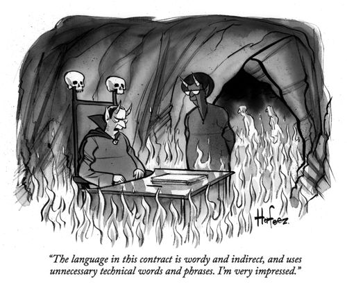 "The language in this contract is wordy and indirect, and uses unnecessary technical words and phrases. I'm very impressed."