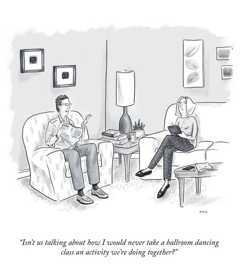 "Isn't us talking about how I would never take a ballroom dancing class an activity we're doing together?"