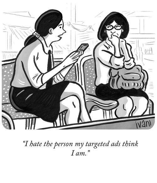 "I hate the person my targeted ads think I am."