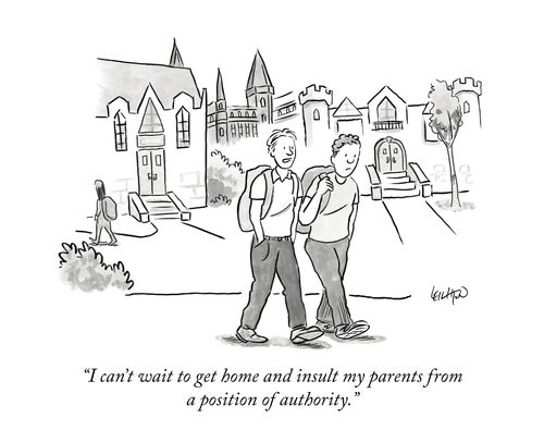"I can't wait to get home and insult my parents from a position of authority."