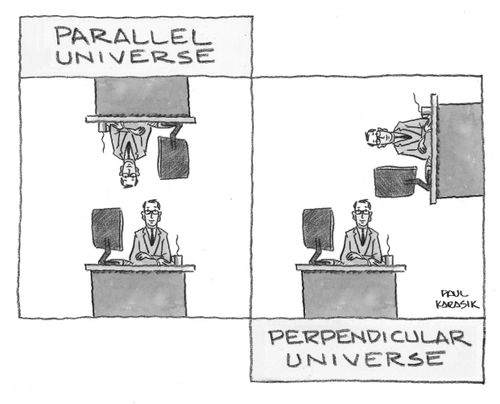 Parallel Universe/Perpendicular Universe