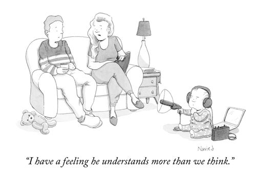 "I have a feeling he understands more than we think."