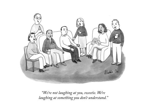 "We're not laughing at you, sweetie. We're laughing at something you don't understand."