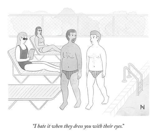 "I hate it when they dress you with their eyes."