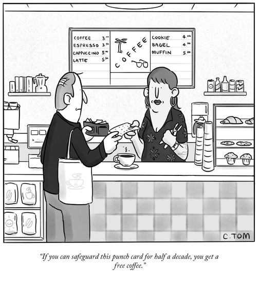 "If you can safeguard this punch card for half a decade, you get a free coffee."