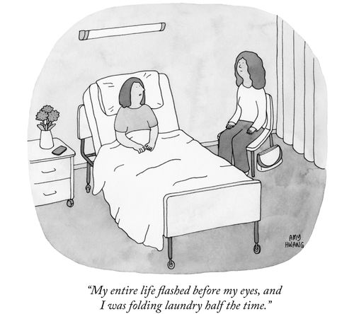 "My entire life flashed before my eyes, and I was folding laundry half the time."