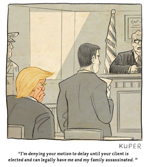 "I'm denying your motion to delay until your client is elected and can legally have me and my family assassinated."