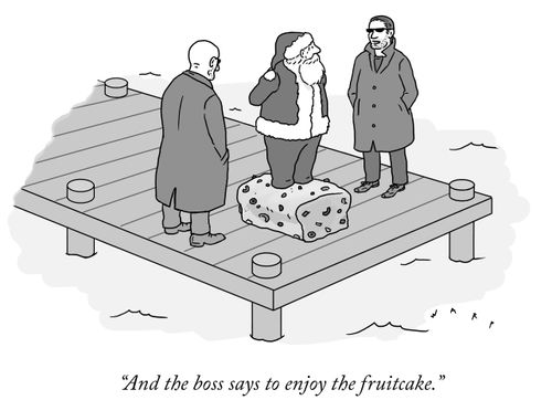 "And the boss says to enjoy the fruitcake."
