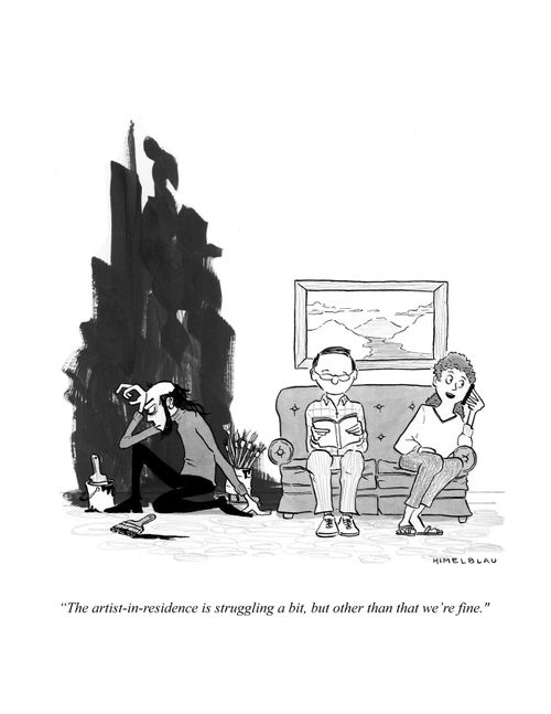 "The artist-in-residence is struggling a bit, but other than that we're fine."
