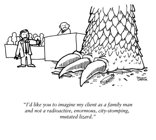"I'd like you to imagine my client as a family man and not a radioactive, enormous, city-stomping, mutated lizard."