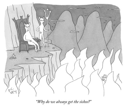 "Why do we always get the sickos?"