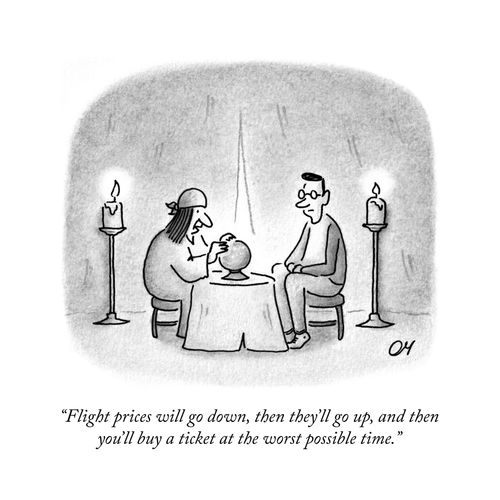 "Flight prices will go down, then they'll go up, and then you'll buy a ticket at the worst possible time."
