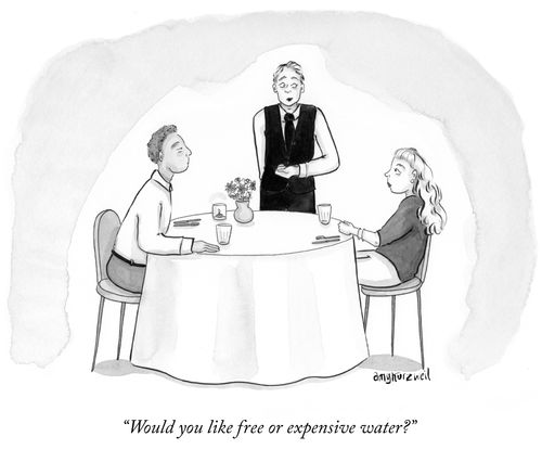 "Would you like free or expensive water?"