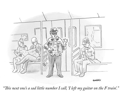 "This next one's a sad little number I call, 'I left my guitar on the F train.'"