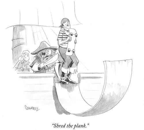 "Shred the plank."