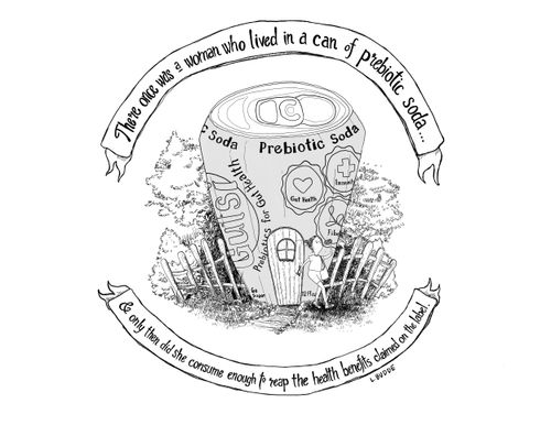 “There once was a woman who lived in a can of prebiotic soda… & only then did she consume enough to reap the health benefits claimed on the label.”