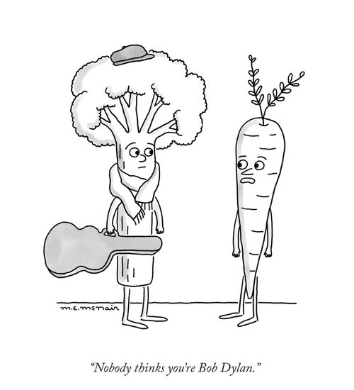 "Nobody thinks you're Bob Dylan."