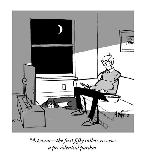 “Act now—the first fifty callers receive a presidential pardon.”