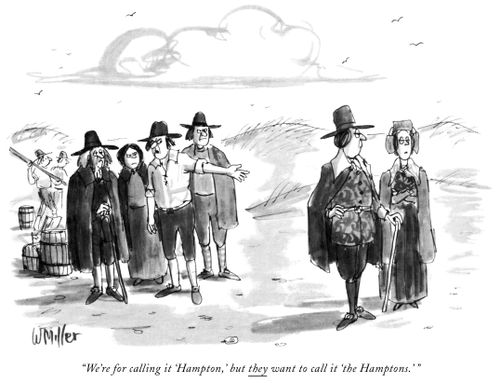 "We're for calling it 'Hampton,' but they want to call it 'the Hamptons.' "