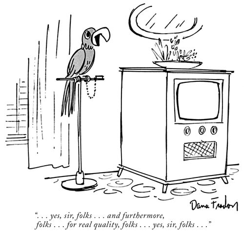 ". . . yes, sir, folks . . . and furthermore, folks . . . for real quality, folks . . . yes, sir, folks . . ."
