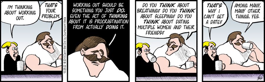"I'm thinking about working out."