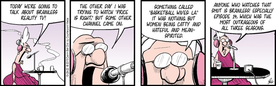 "Today we're going to talk about brainless reality TV."