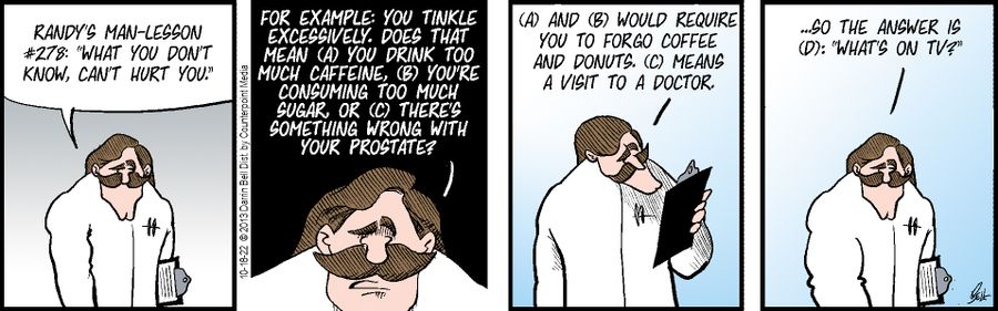 Randy;s Man-Lesson: "What you don't know, can't hurt you!"