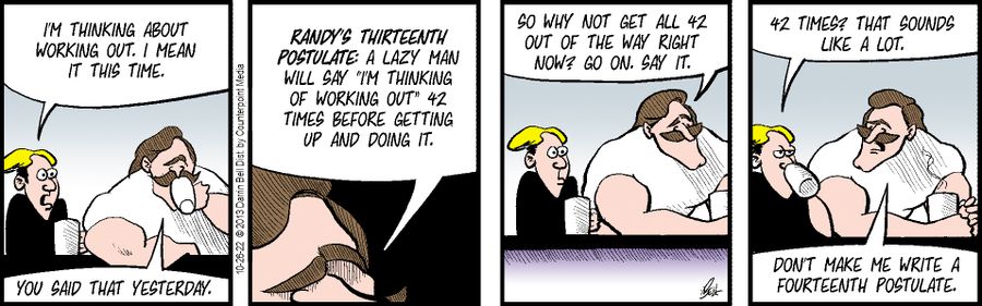 "I'm thinking about working out. I mean it this time."