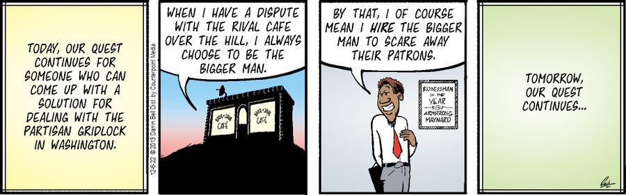 "When I have a dispute with the rival cafe over the hill I always choose to be the bigger man."