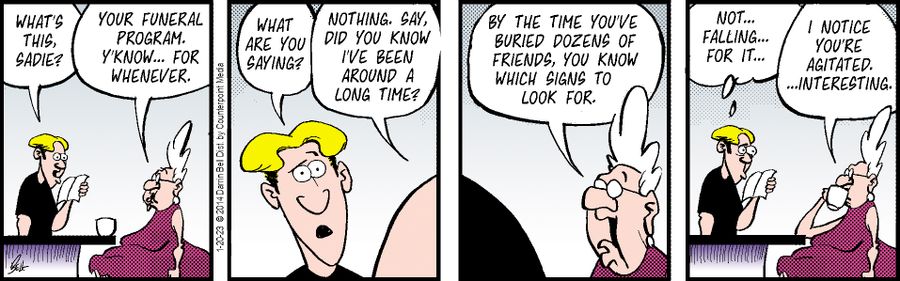 "Your funeral program. Y'know . . . for whenever."