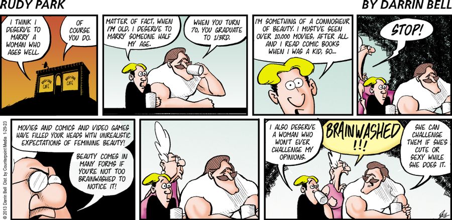 "I think I deserve to marry a woman who ages well."