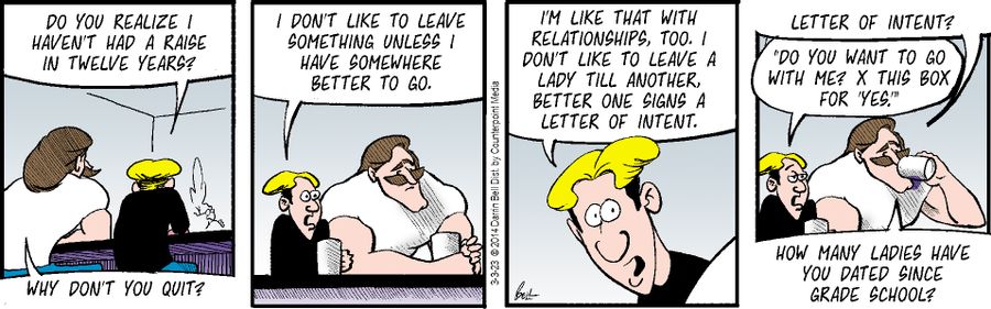 "Do you realize I haven't had a raise in twelve years?"