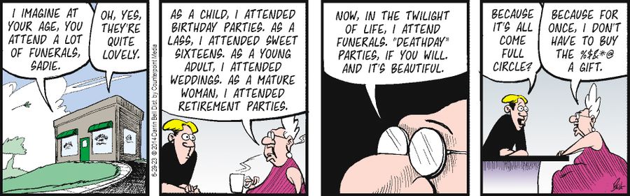 "I imagine at your age, you attend a lot of funerals, Sadie."