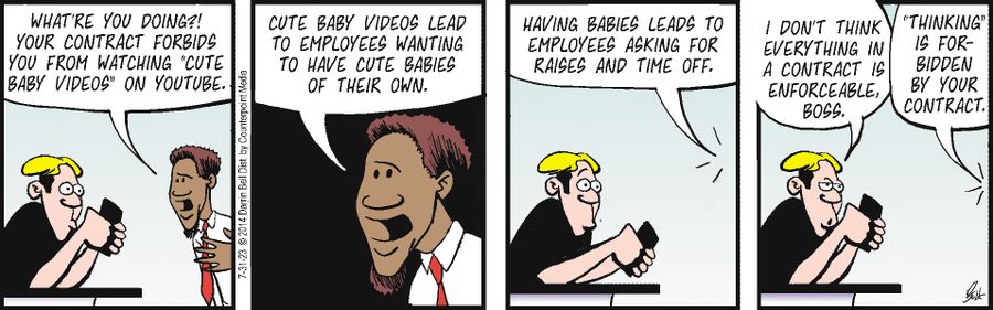 "What're you doing? Your contract forbids you from watching 'cute baby video' on YouTube."