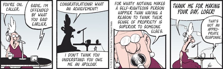"For what? Nothing makes a self-righteous person happier than having a reason to think their sense of propriety is superior to someone else's."
