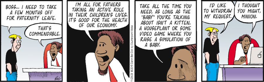 "Boss... I need to take a few months off for paternity leave."