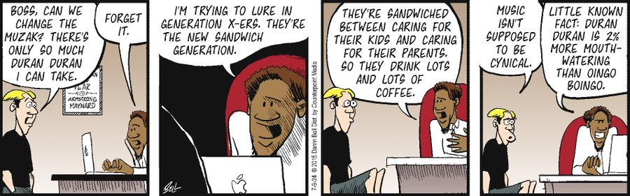 "I'm trying to lure in Generation X-ers. They're the new sandwich generation. They're sandwiched between caring for their kids and caring for their parents. So they drink lots and lots of coffee." 