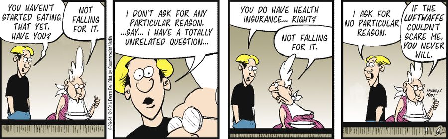 "You do have health insurance....right?"