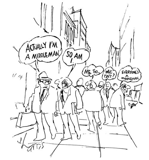 'Actually, I'm a middleman.'