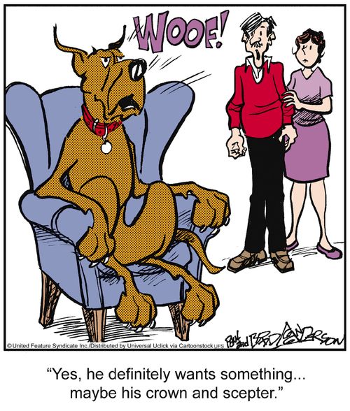 'Yes, he definitely wants something. . . maybe his crown and scepter.'