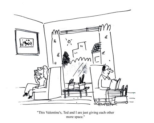 'This Valentine's, Ted and I are just giving each other more space.'